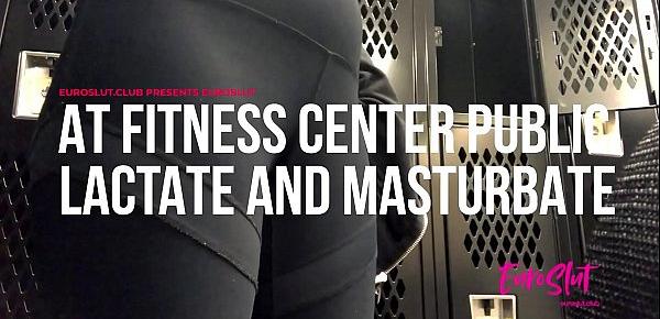  Public Lactation and Masturbation in the Gym Locker Room
